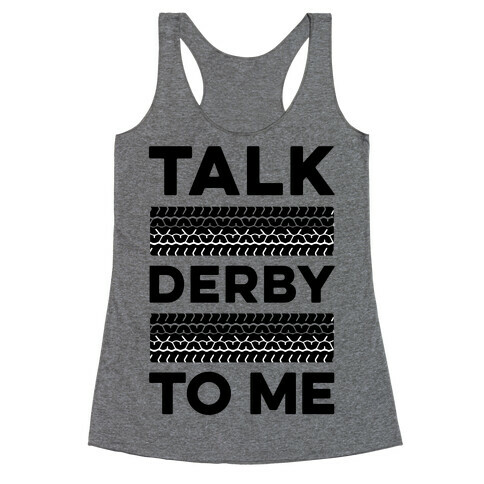 Talk Derby to Me Racerback Tank Top
