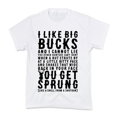 I Like Big Bucks And I Cannot Lie Kids T-Shirt