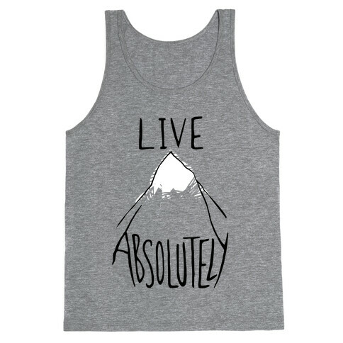 Live Absolutely Tank Top