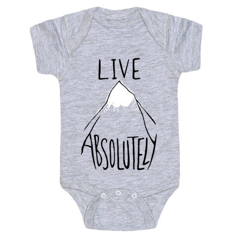 Live Absolutely Baby One-Piece