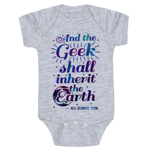 And the Geek Shall Inherit the Earth Baby One-Piece