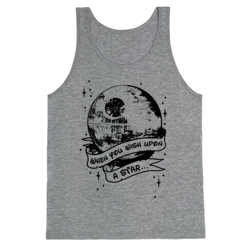 When You Wish Upon A Death Star Tank Top
