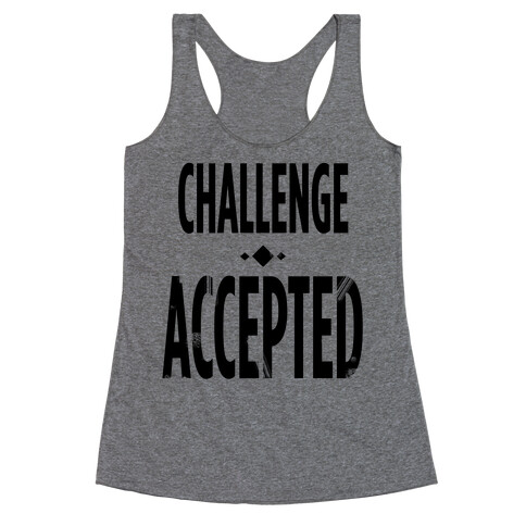 Challenge Accepted Racerback Tank Top