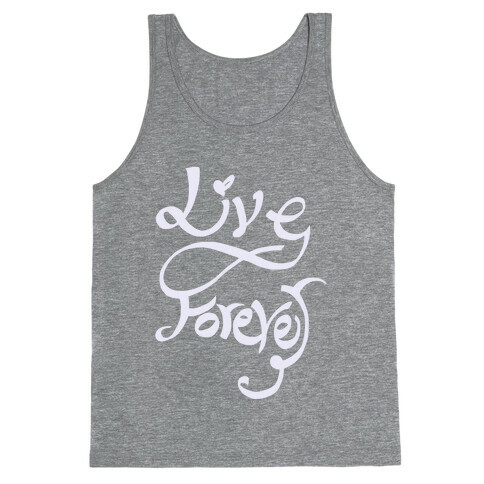 Live Forever Tank Top