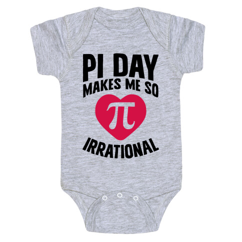 Pi Day Makes Me So Irrational Baby One-Piece