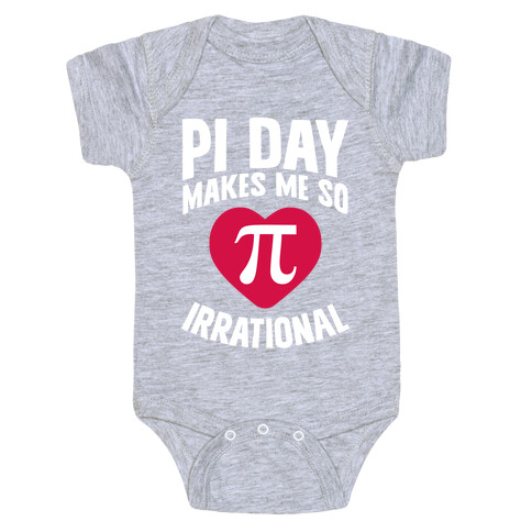 Pi Day Makes Me So Irrational Baby One-Piece