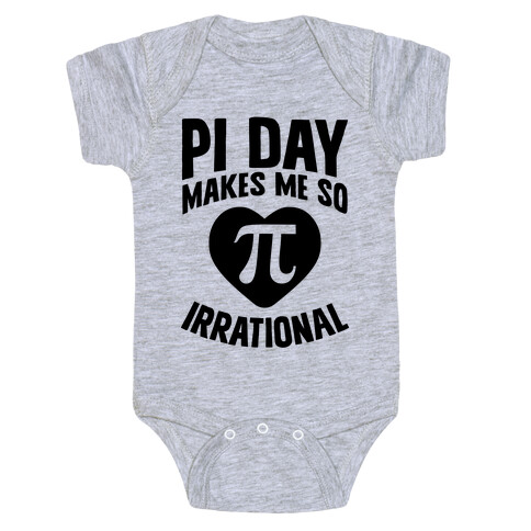 Pi Day Makes Me So Irrational Baby One-Piece