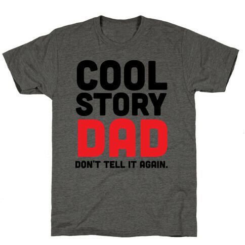 Cool Story Dad T-Shirt