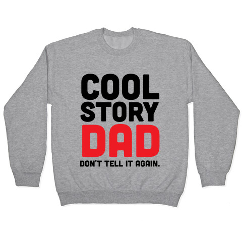 Cool Story Dad Pullover