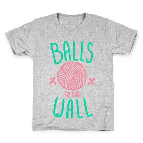 Balls to the Wall (Yarn) Kids T-Shirt