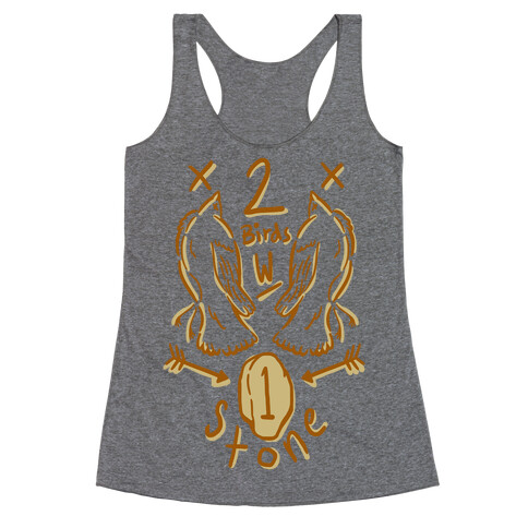 Kill Two Birds With One Stone Racerback Tank Top