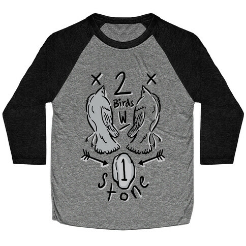 Kill Two Birds With One Stone Baseball Tee