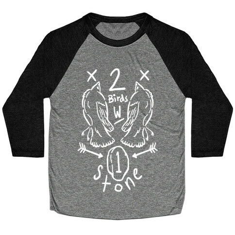 Kill Two Birds With One Stone Baseball Tee