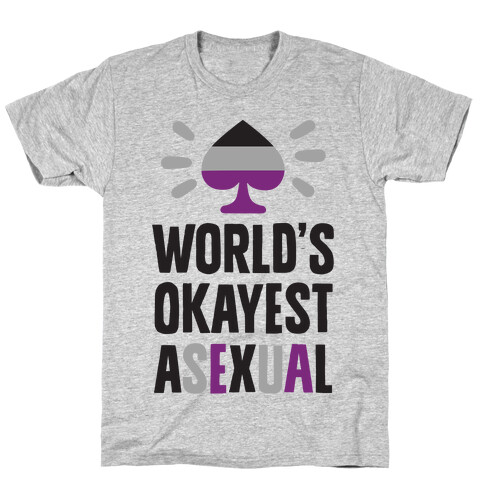 World's Okayest Asexual T-Shirt