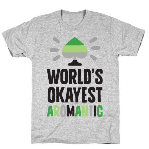 World's Okayest Aromantic T-Shirt