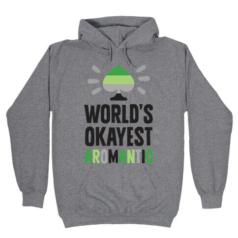 World's Okayest Aromantic Hooded Sweatshirt