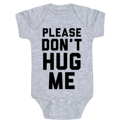 Please Don't Hug Me Baby One-Piece