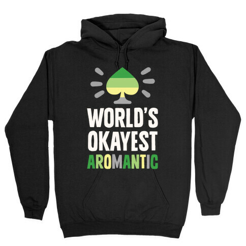 World's Okayest Aromantic Hooded Sweatshirt