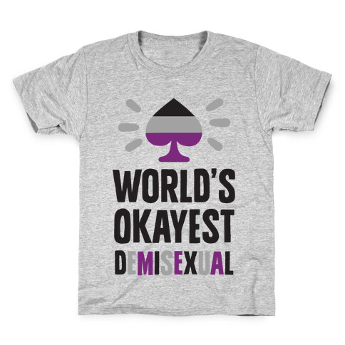 World's Okayest Demisexual Kids T-Shirt