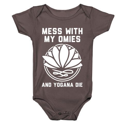 Mess With My Omies and Yogana Die Baby One-Piece