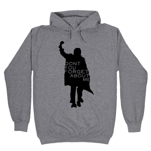 Don't Forget Hooded Sweatshirt
