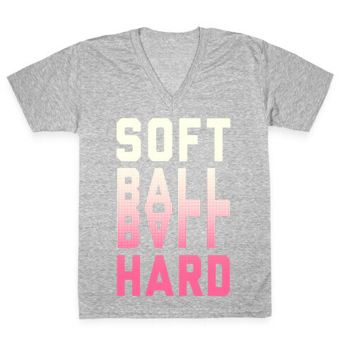 Soft Ball Ball Hard V-Neck Tee Shirt