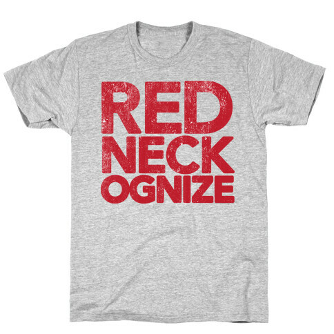 Redneckognize T-Shirt
