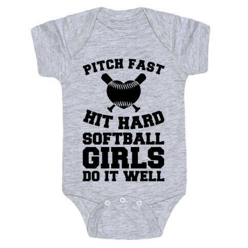 Pitch Fast Hit Hard, Softball Girls Do it Well Baby One-Piece