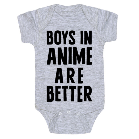 Boys In Anime Are Better Baby One-Piece