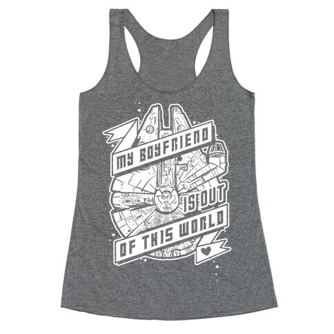 My Boyfriend Is Out Of This World Racerback Tank Top
