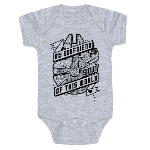 My Boyfriend Is Out Of This World Baby One-Piece