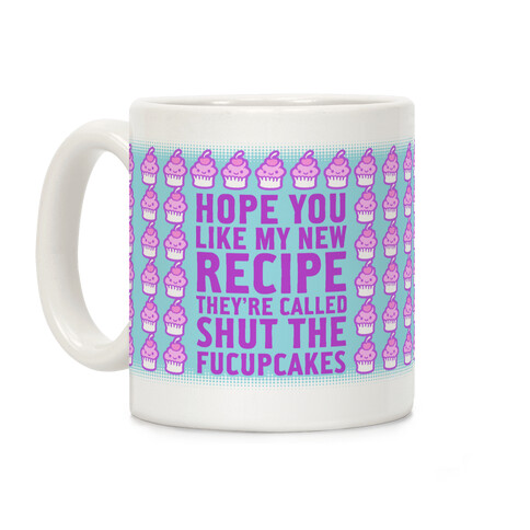 Shut The Fucupcakes Coffee Mug