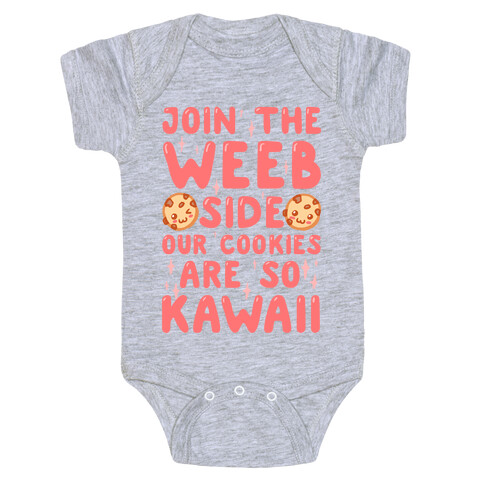 Join The Weeb Side, Our Cookies Are So Kawaii Baby One-Piece