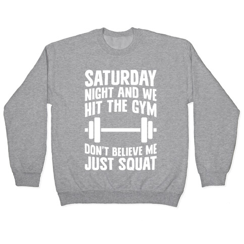 Don't Believe Me Just Squat Pullover