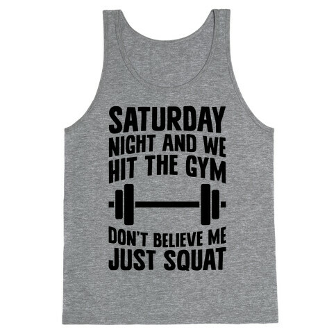 Don't Believe Me Just Squat Tank Top