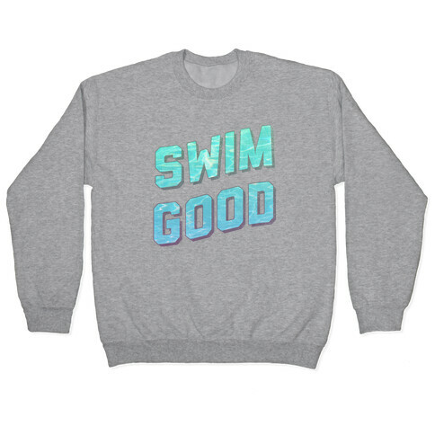 Swim Good Pullover