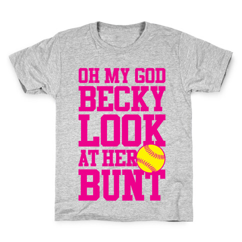 Oh My God Becky Look At Her Bunt Kids T-Shirt