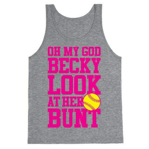 Oh My God Becky Look At Her Bunt Tank Top