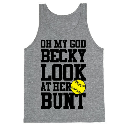 Oh My God Becky Look At Her Bunt Tank Top