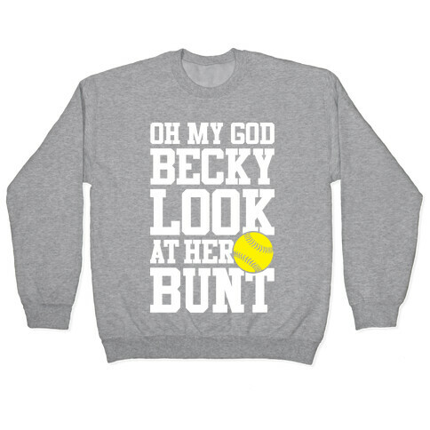 Baseball OMG Becky Look at That Bunt..Funny Heather Grey Unisex