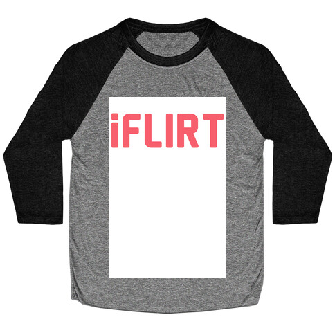 iFlirt Baseball Tee