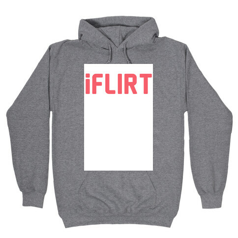 iFlirt Hooded Sweatshirt