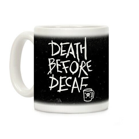 Death Before Decaf Coffee Mug