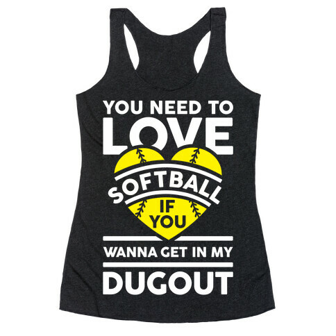 You Need To Love Softball Racerback Tank Top