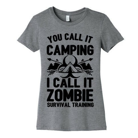 Camping is Zombie Survival Training Womens T-Shirt