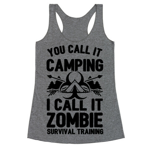 Camping is Zombie Survival Training Racerback Tank Top