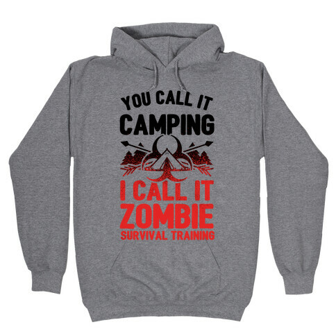 Camping is Zombie Survival Training Hooded Sweatshirt