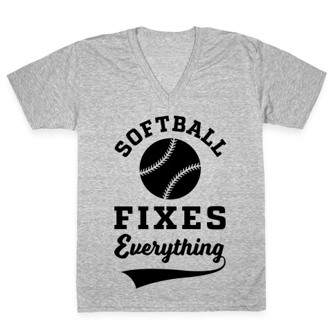 Softball Fixes Everything V-Neck Tee Shirt