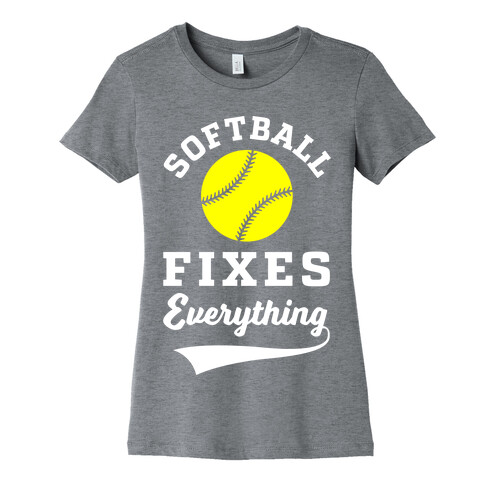 Softball Fixes Everything Womens T-Shirt