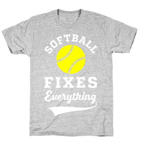 Softball Fixes Everything T-Shirt